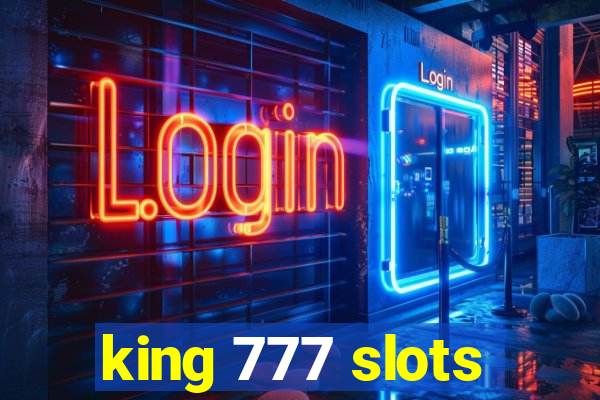 king 777 slots