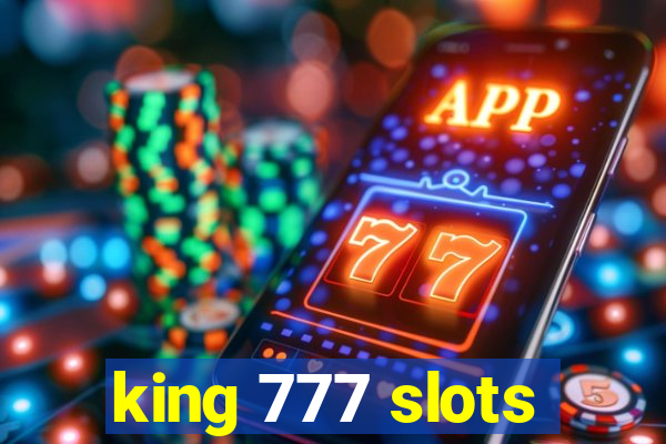 king 777 slots