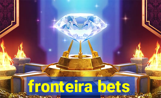 fronteira bets