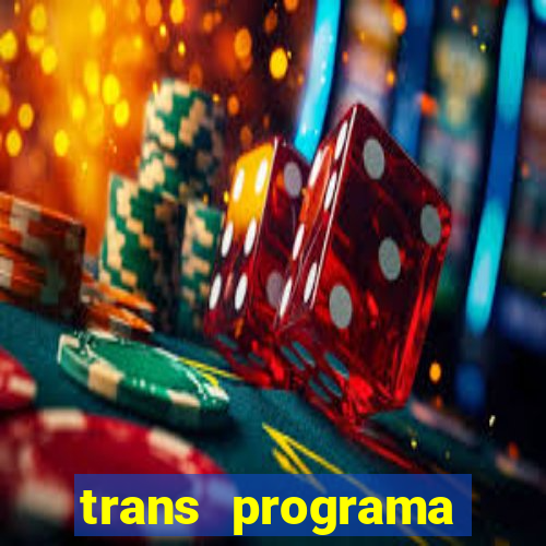 trans programa s茫o paulo