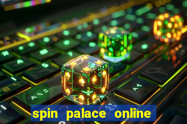 spin palace online casino reviews