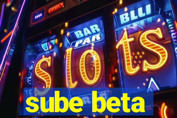 sube beta