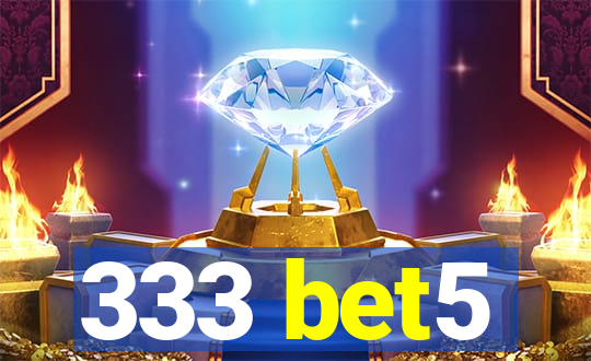 333 bet5