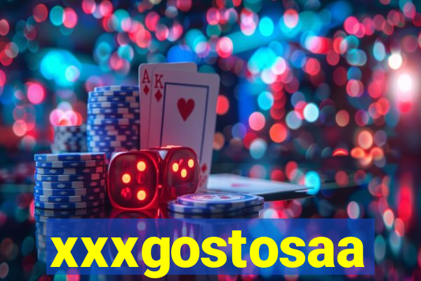 xxxgostosaa