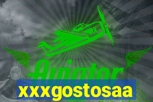 xxxgostosaa