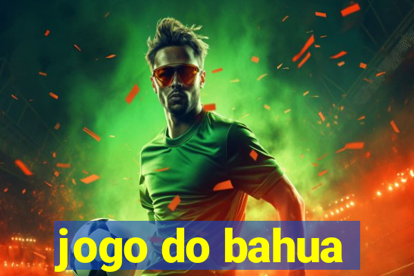 jogo do bahua