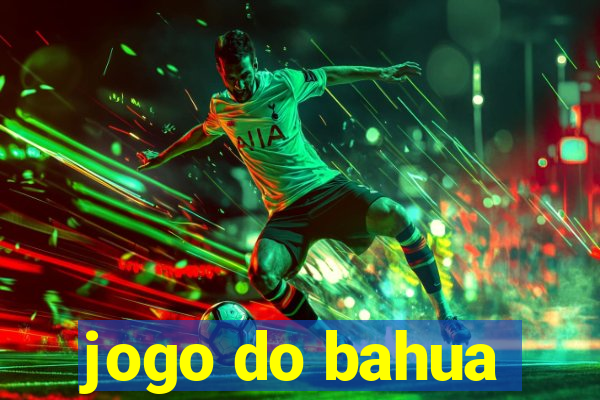 jogo do bahua