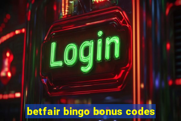 betfair bingo bonus codes