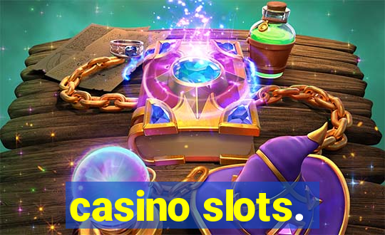 casino slots.