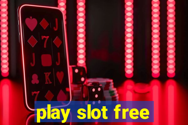 play slot free