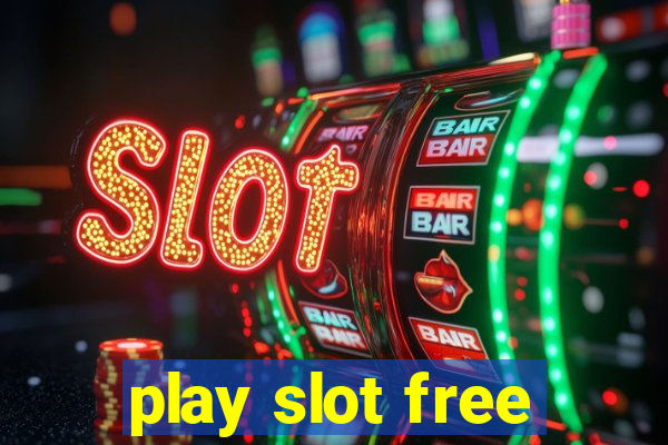 play slot free