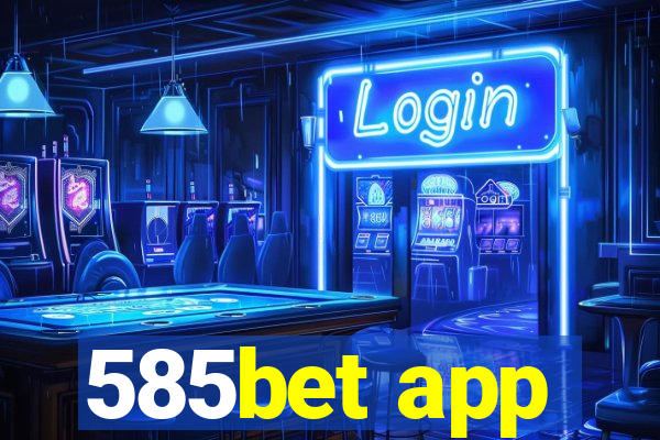 585bet app