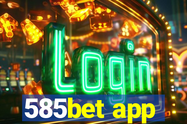 585bet app