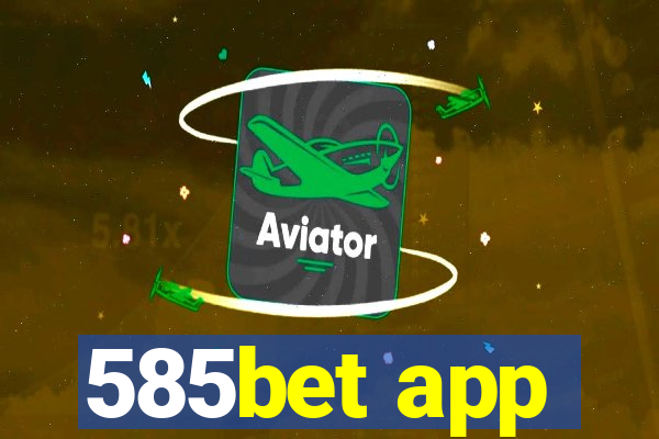 585bet app