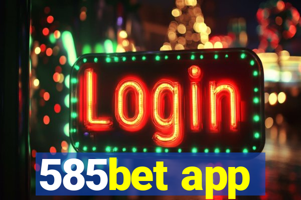 585bet app