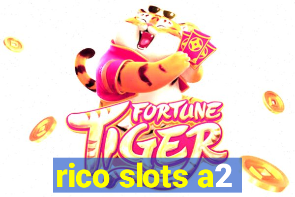 rico slots a2