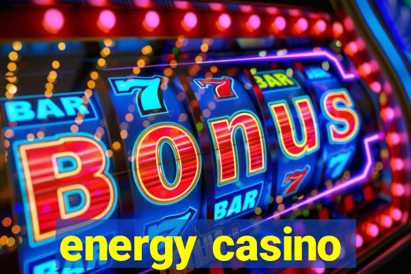 energy casino