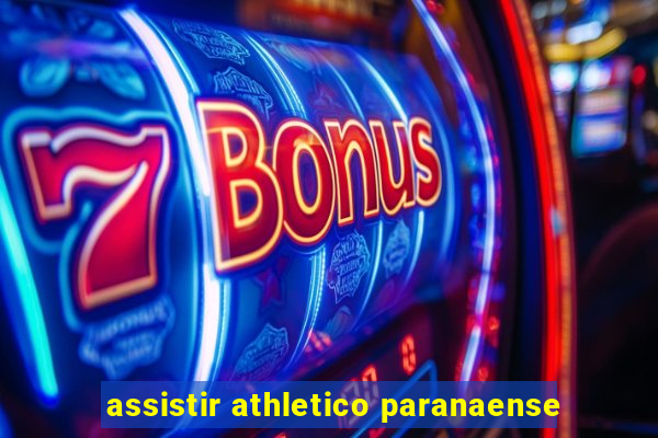 assistir athletico paranaense