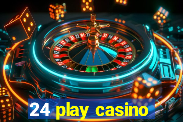 24 play casino