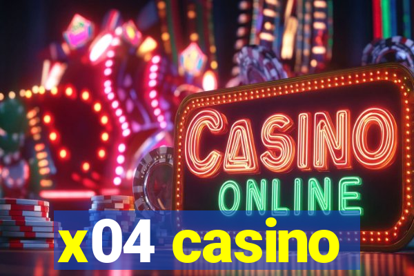 x04 casino