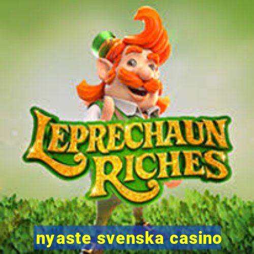 nyaste svenska casino