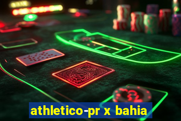 athletico-pr x bahia