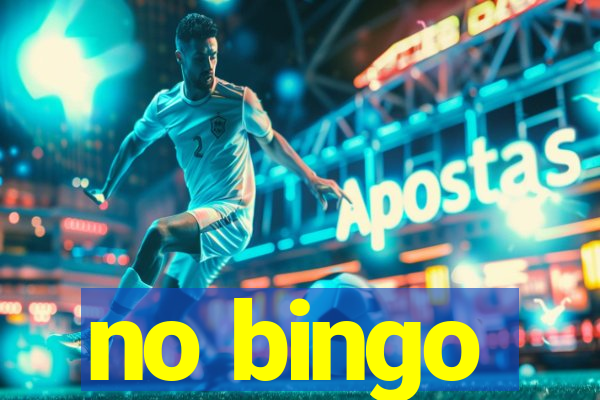 no bingo