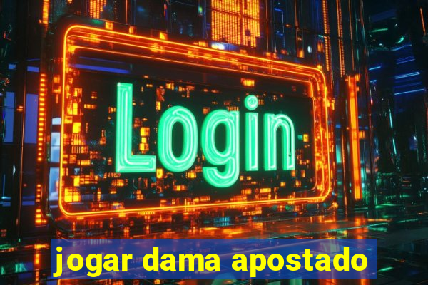 jogar dama apostado