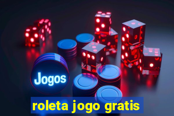 roleta jogo gratis