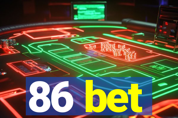 86 bet