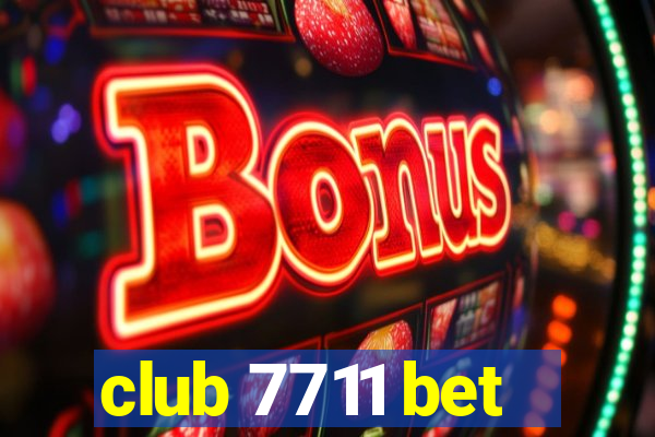 club 7711 bet