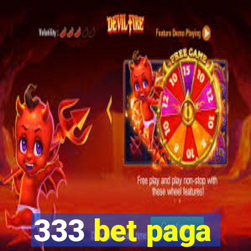 333 bet paga