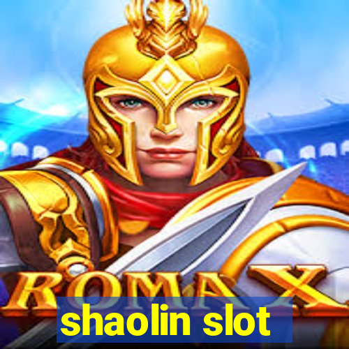 shaolin slot