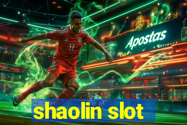 shaolin slot