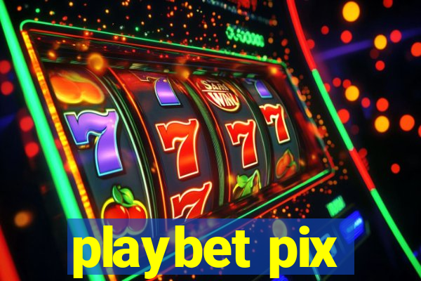 playbet pix