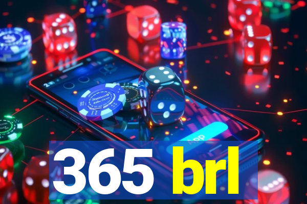 365 brl