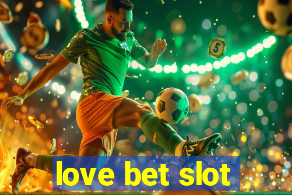 love bet slot