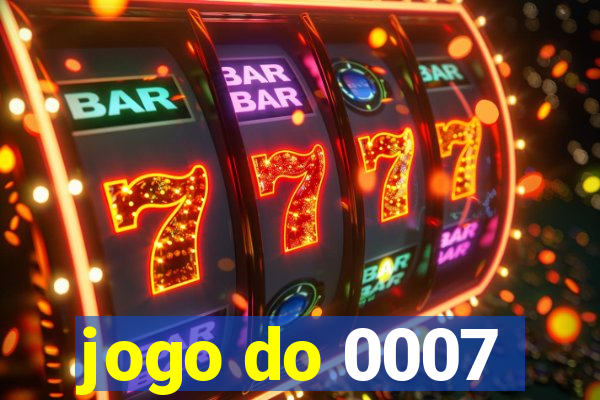 jogo do 0007