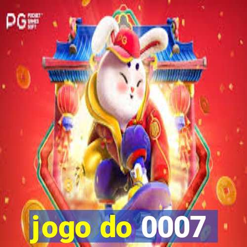 jogo do 0007