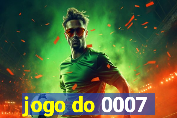 jogo do 0007