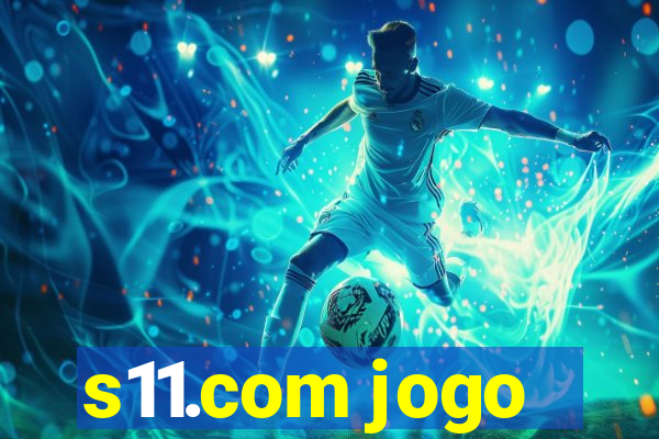 s11.com jogo