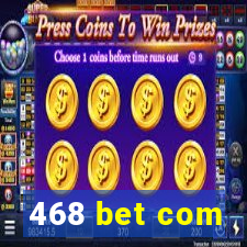 468 bet com