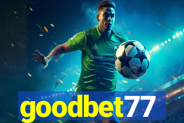 goodbet77