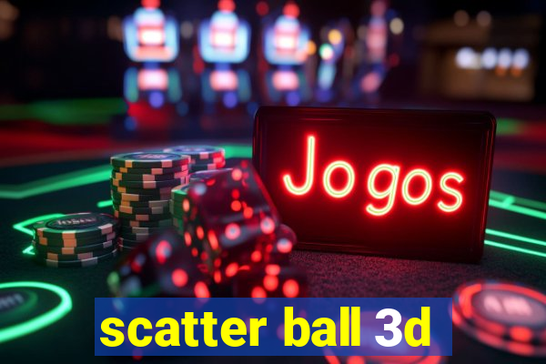 scatter ball 3d