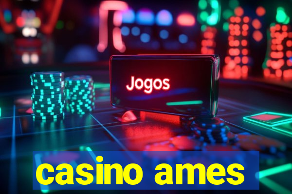 casino ames