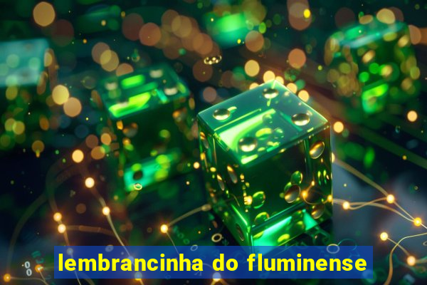 lembrancinha do fluminense