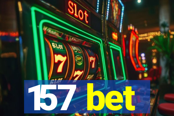 157 bet