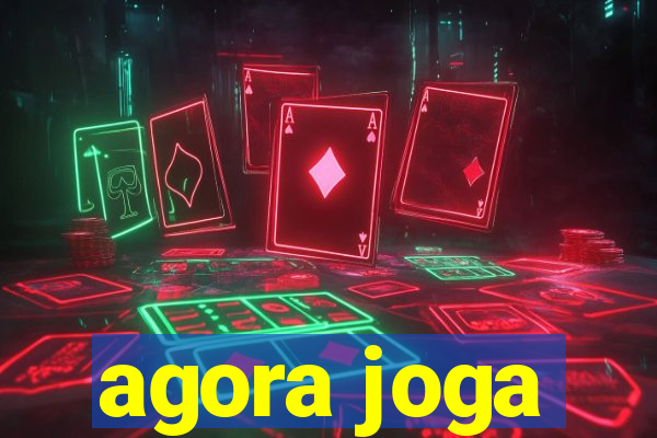 agora joga