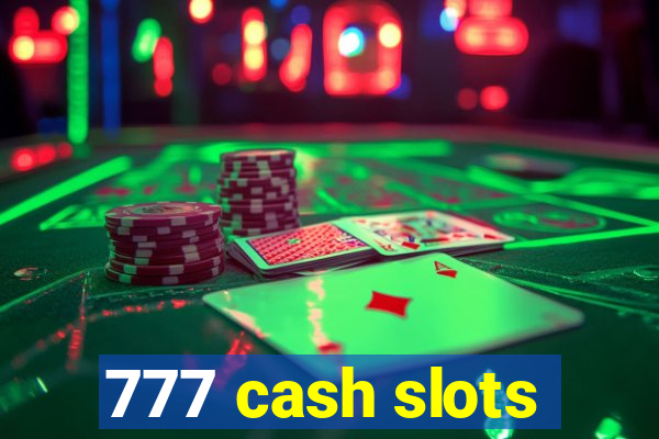 777 cash slots