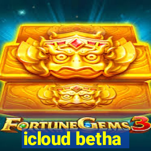 icloud betha